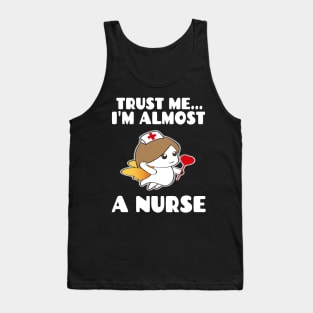 Trust me I'm almost a nurse - nursing student school LVN RN nurse practitioner Tank Top